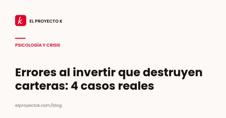 Errores al invertir que destruyen carteras: 4 casos reales