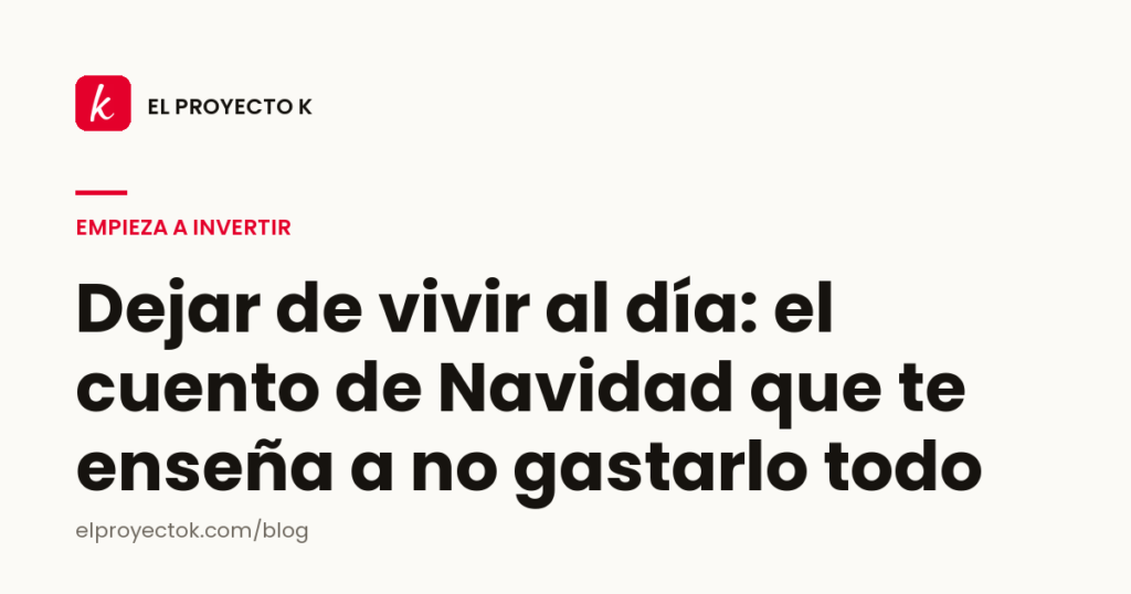 Dejar de vivir al día: el cuento de Navidad que te enseña a no gastarlo todo