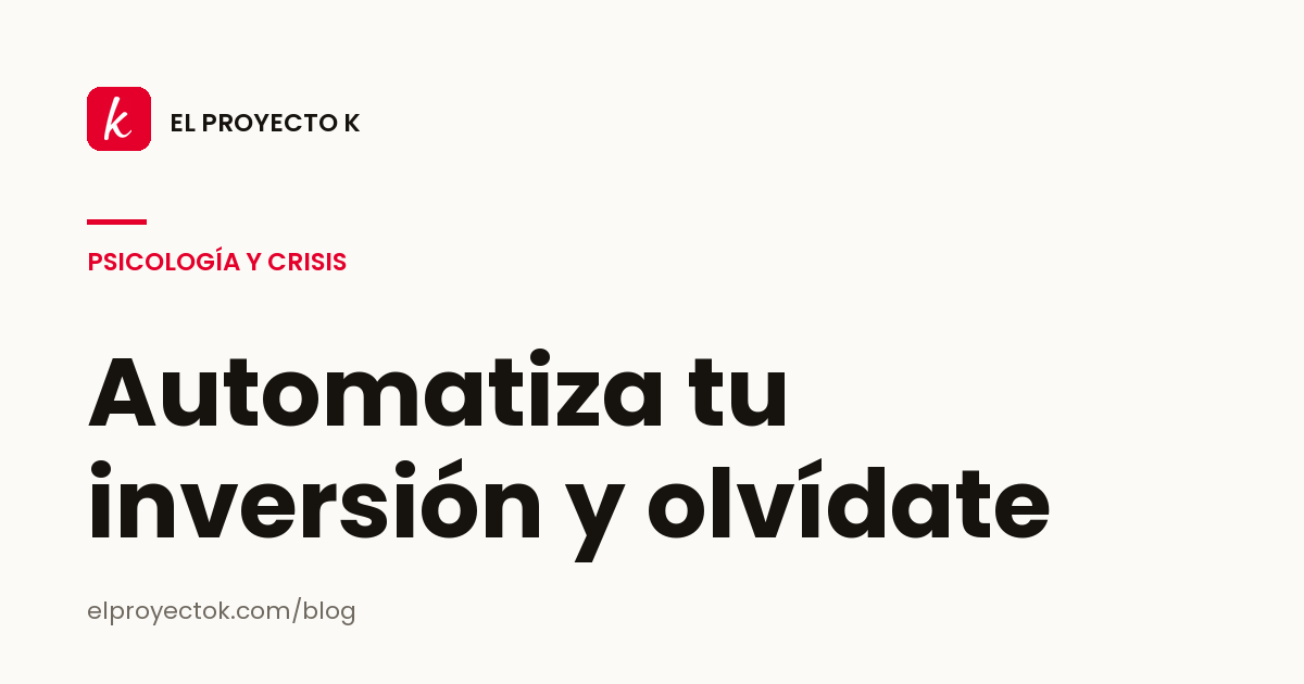 Automatiza tu inversión y olvídate